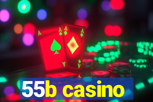 55b casino